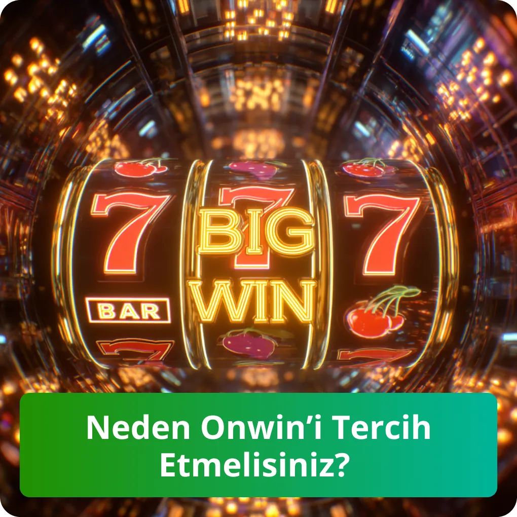 Neden Onwin’i Tercih Etmelisiniz?